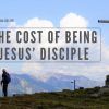 The Cost of Being Jesus' Disciple | Luke 14:25-35 #discipleship