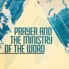 FOCUS ON PRAYER AND THE MINISTRY OF THE WORD