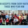 God Accepts from Every Nation Those Who Fear Him | Acts 10:1-48