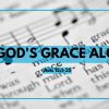 BY GOD’S GRACE ALONE | Acts 15:1-35