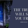 The Truth Will Set You Free | John 8:31-47 #jesustruth #freedom