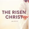 THE RISEN CHRIST | John 20:1-31