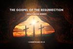 The Gospel of the Resurrection (What Good News!) | 1 Corinthians 15:1-11