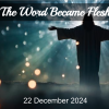 The Word Became Flesh