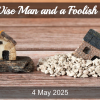 A Wise Man and a Foolish Man