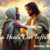 JESUS HEALS OUR INFIRMITIES