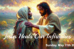 JESUS HEALS OUR INFIRMITIES